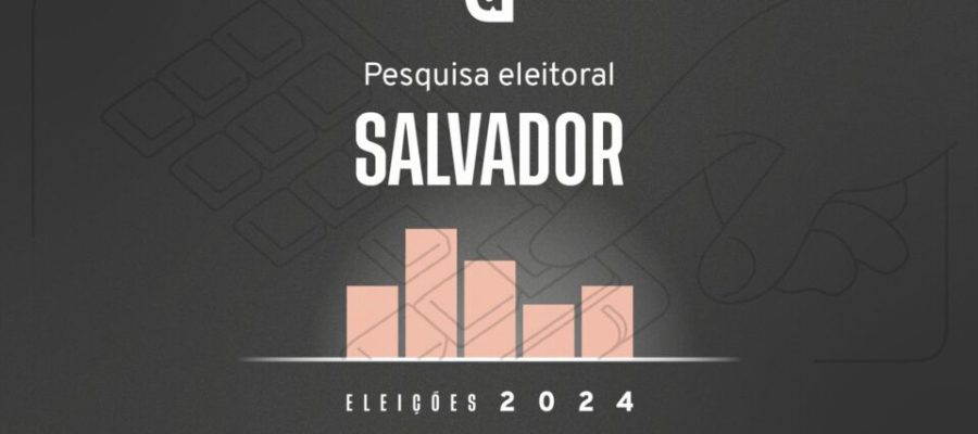 Veja a última pesquisa pra Salvador a 1 dia do primeiro turno  